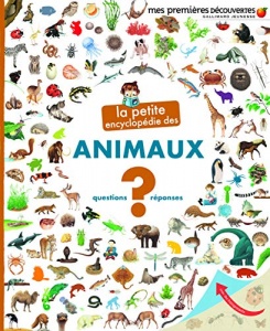 La petite encyclopédie des animaux, Questions - réponses - La petite encyclopédie - de 3 à 7 ans