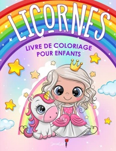 Licornes - Livre de Coloriage pour Enfants: Plus de 50 pages à colorier avec de belles et