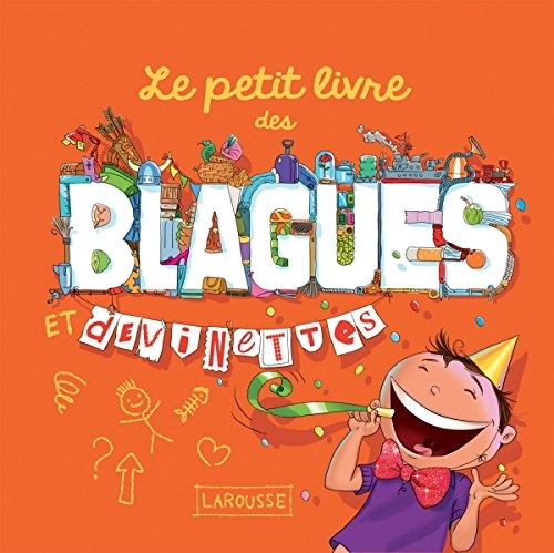 Le petit livre des blagues et devinettes, pour les garçons blagueurs