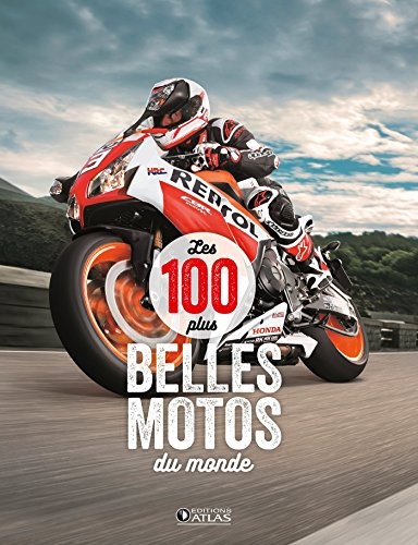 Les 100 plus belles motos du monde : l’idée-cadeau des amoureux de motos