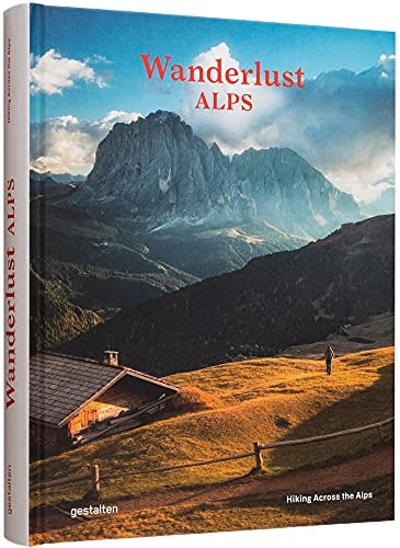« Wanderlust Alps » de Gestalten
